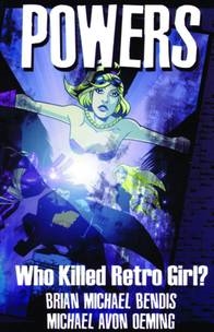 POWERS TP VOL 01 WHO KILLED RETRO GIRL