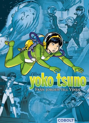 Yoko Tsuno 1 - Från jorden till Vinea HC